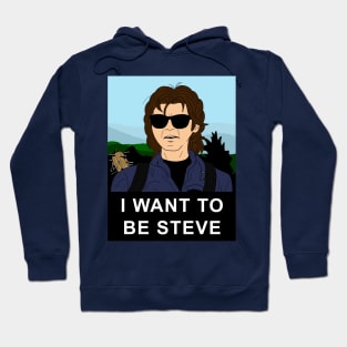 I WANT TO BE STEVE (color version) Hoodie